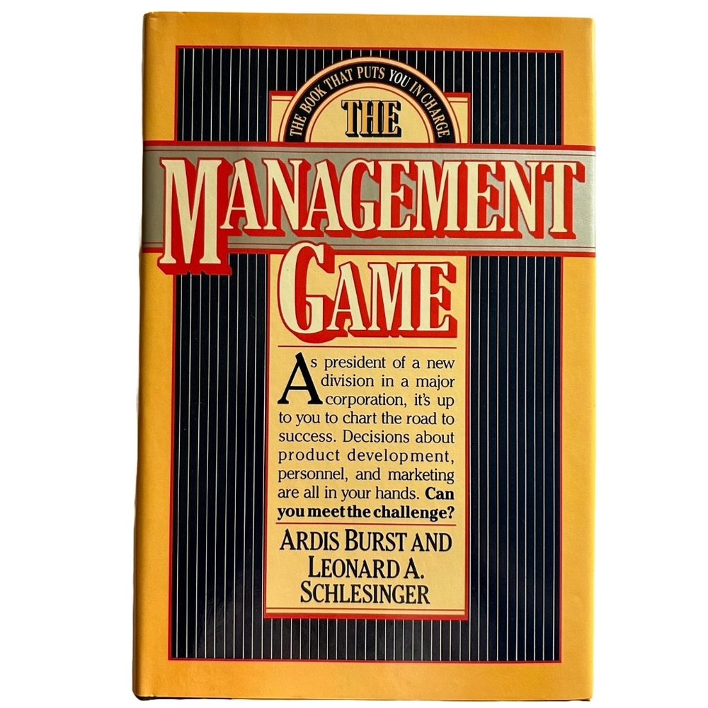 ”The Management Game” by Ardis Burst & Leonard Schlesinger, ISBN: 06770812250